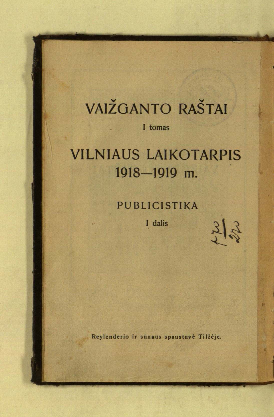 Vaižganto raštai. I tomas. Vilniaus laikotarpis, 1918-1919 m. 1 dalis. Vokiečių okupuotan Vilniun sugrįžus 1918 metais