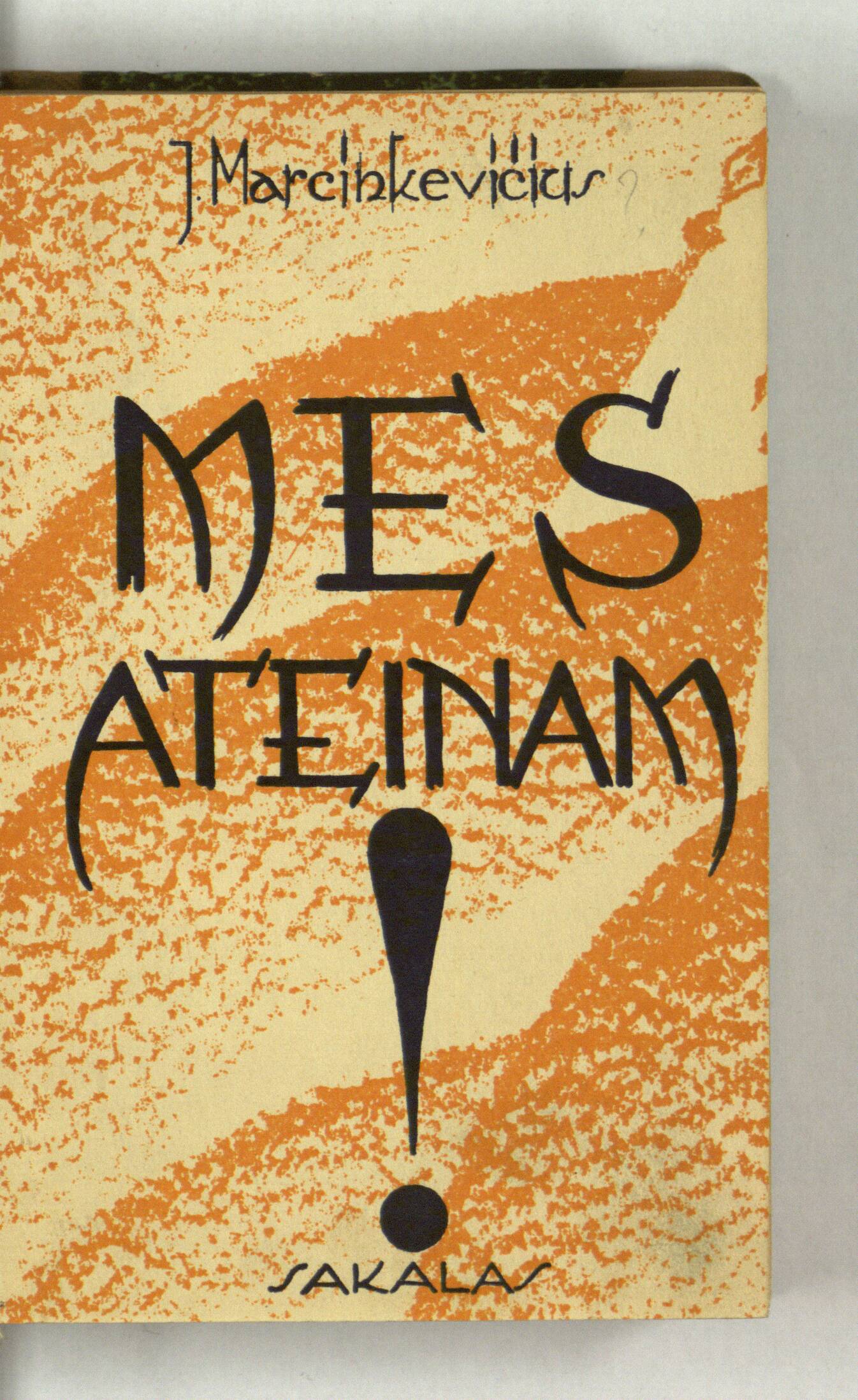 Mes ateinam. I tomas