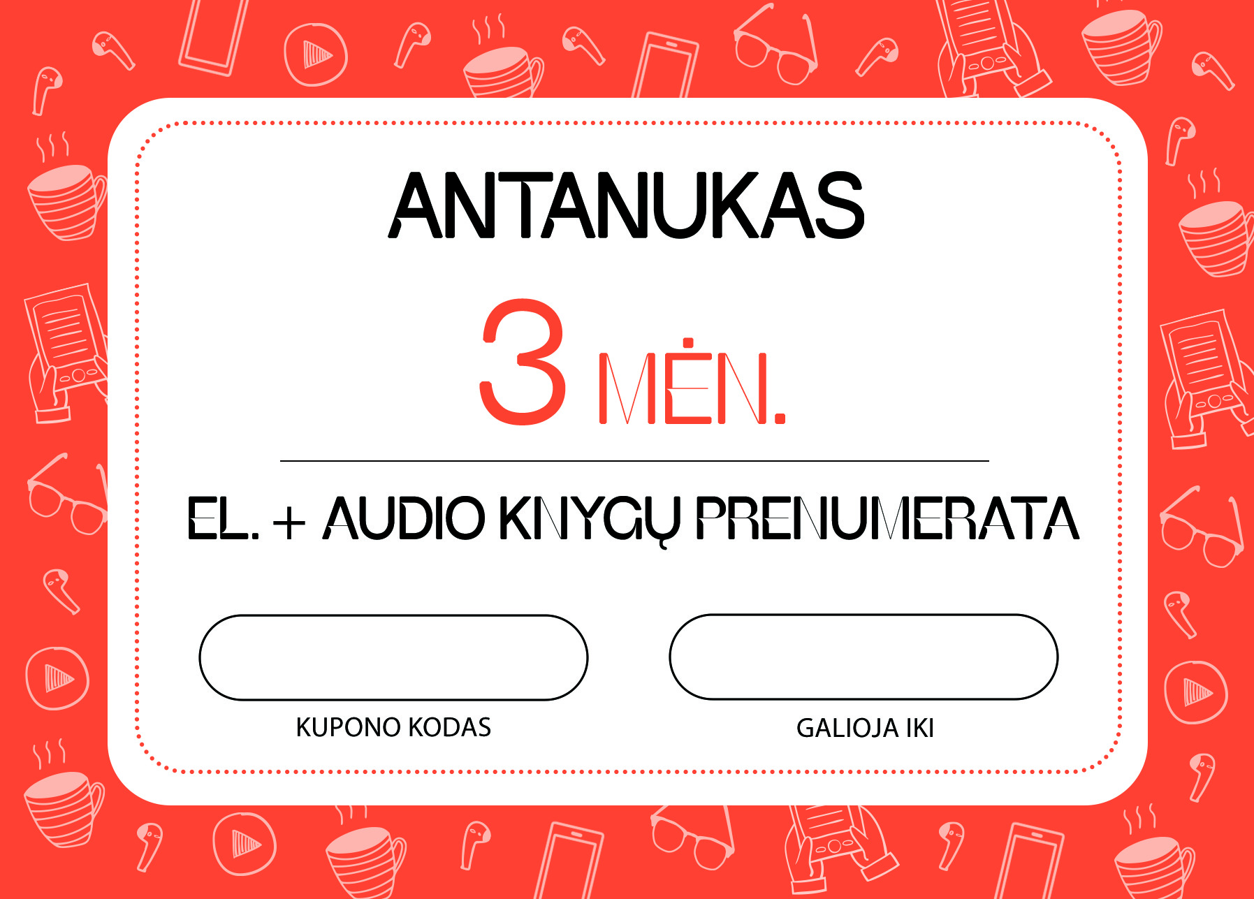 PILNA. Dovanų kuponas. Elektroninis. 3 mėn. 15.99 €