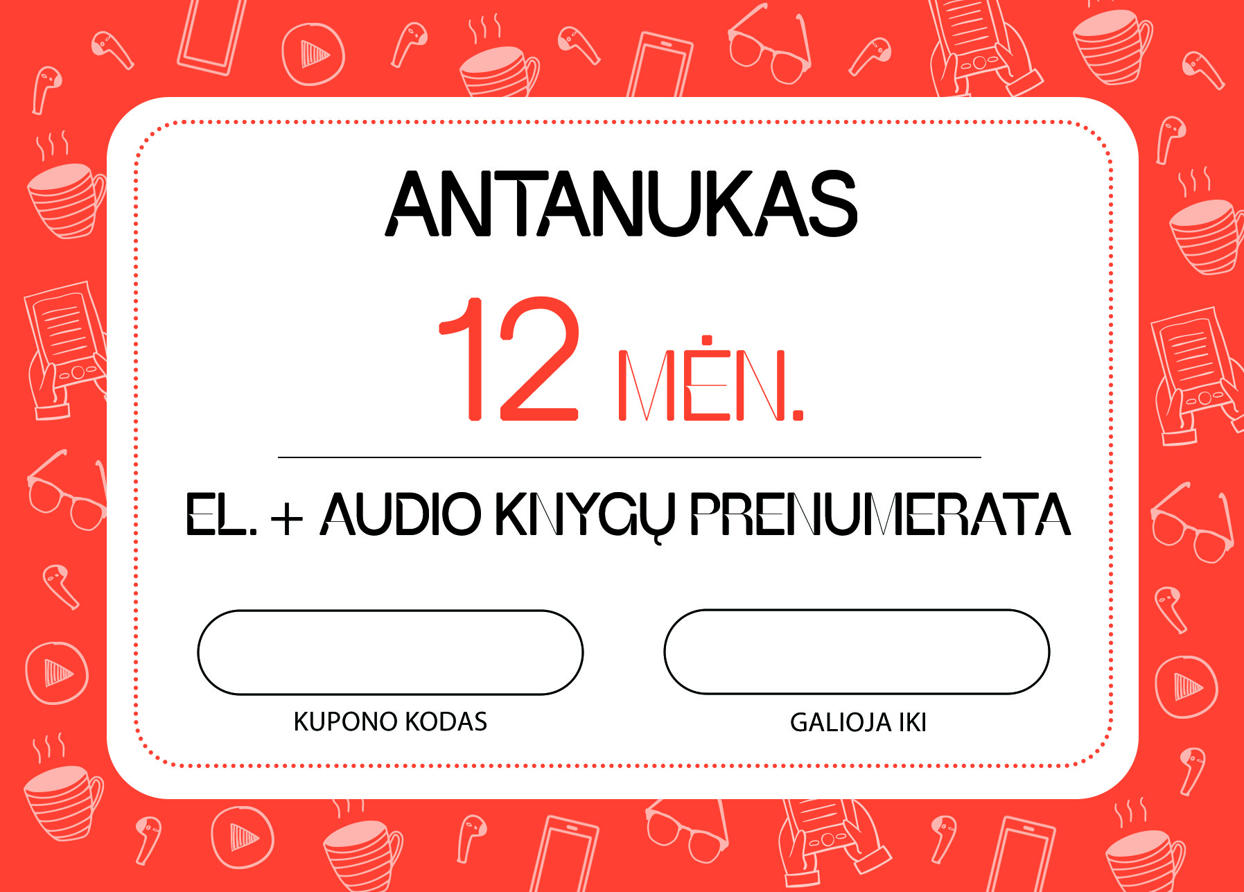 PILNA. Dovanų kuponas. Elektroninis. 12 mėn. 54.99 €