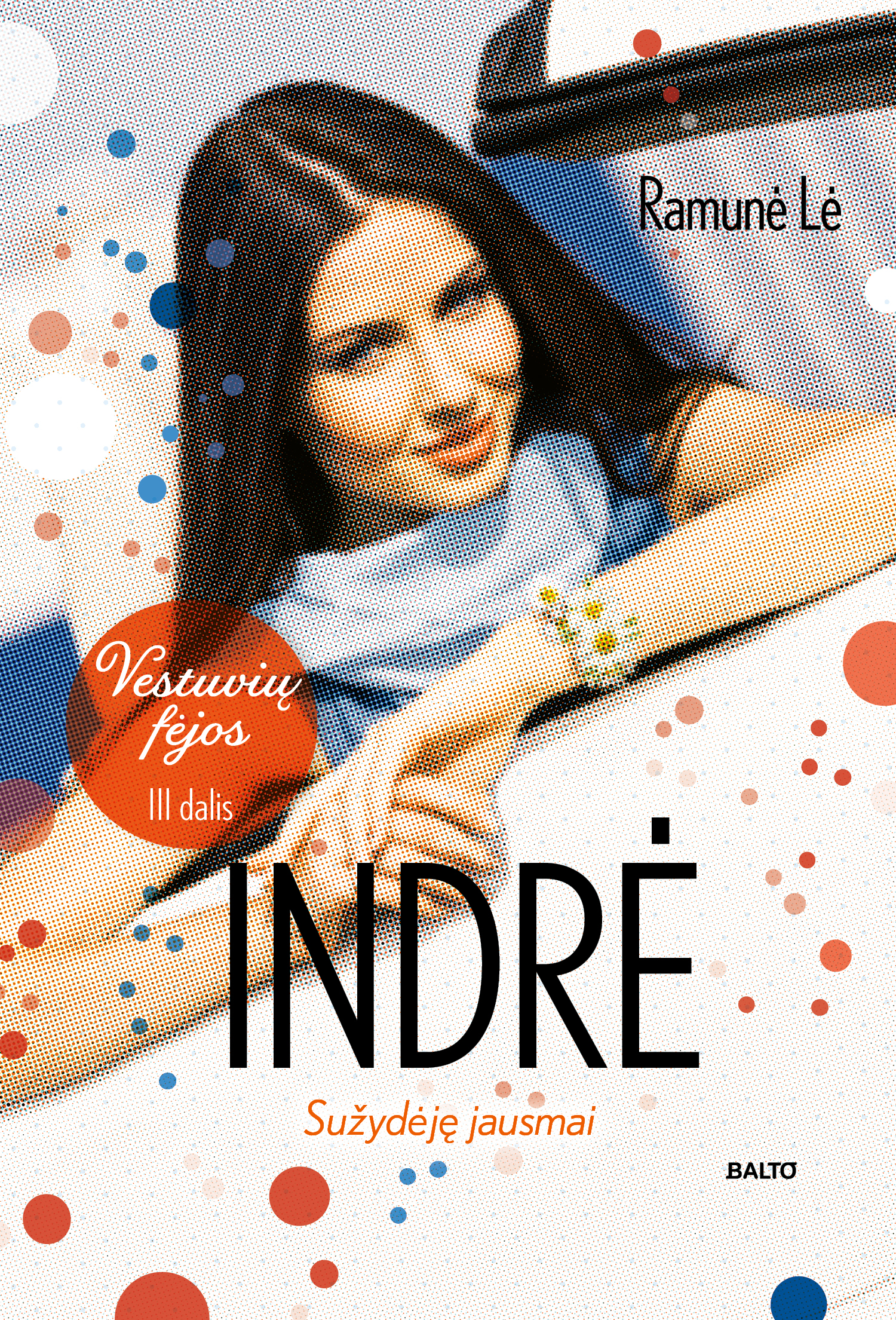 Vestuvių fėjos. Indrė. Sužydėję jausmai