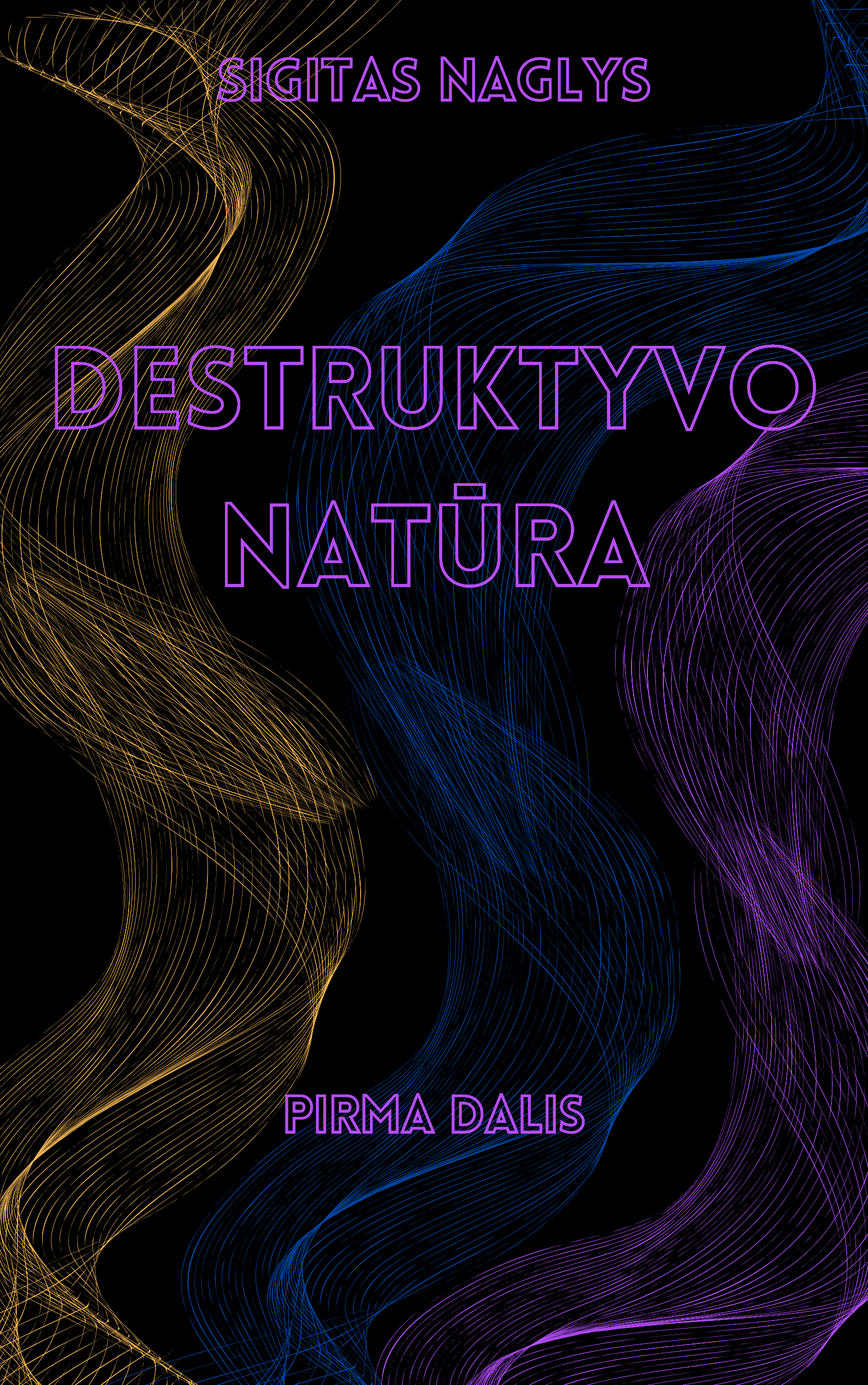 Destruktyvo natūra. Pirma dalis