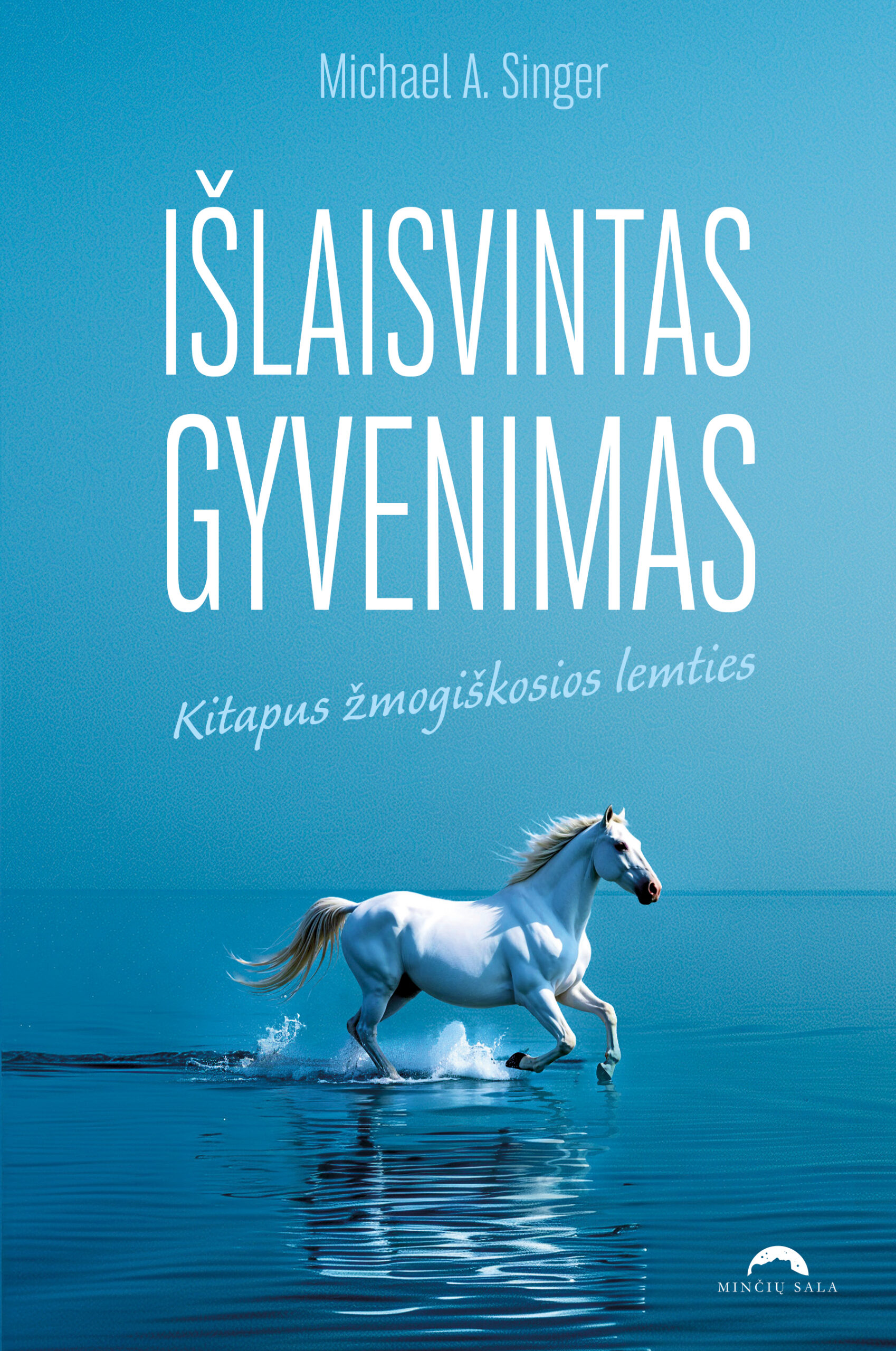 Išlaisvintas gyvenimas : kitapus žmogiškosios lemties