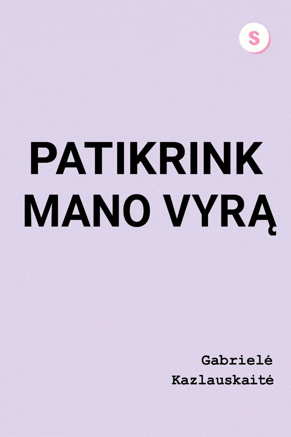 Patikrink mano vyrą