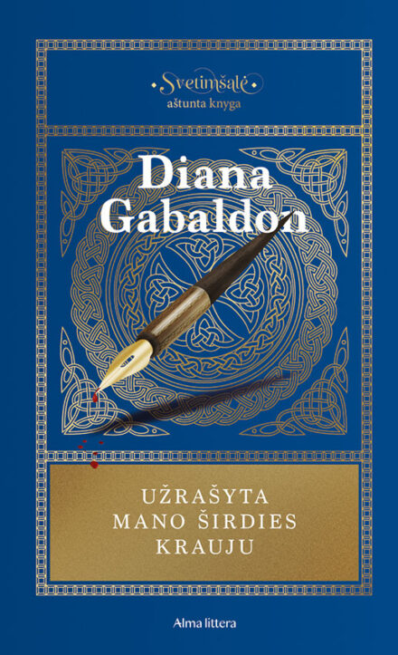 Užrašyta mano širdies krauju. Svetimšalė. 8 knyga